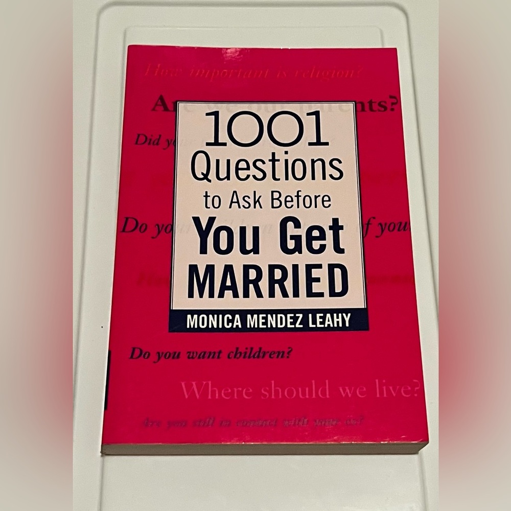 1001 Questions to Ask Before You Get Married by Monica Mendez Leahy (2004, Trade